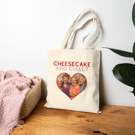 Golden Girls Tote Bag, Cotton Canvas Tote Bag, Cheesecake and Chill