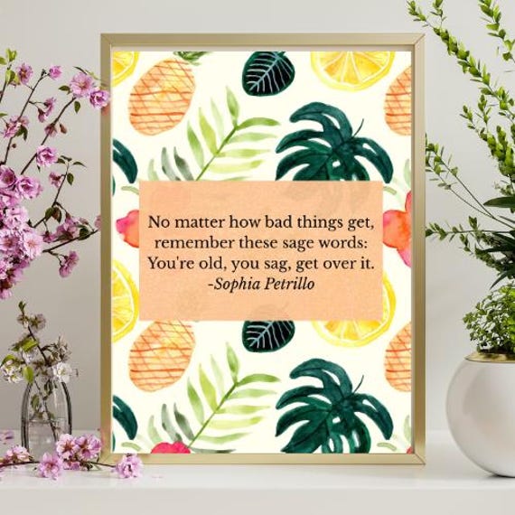 Golden Girls Wall Art, Sophia Petrillo Quote, JPG Download, You're Old, You Sag, Get Over It