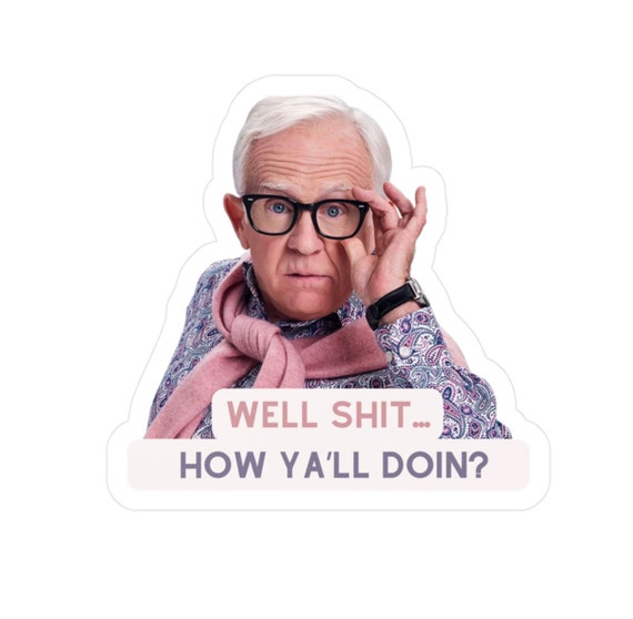 Leslie Jordan Sticker, Vinyl Sticker, How Ya'll Doin Sticker