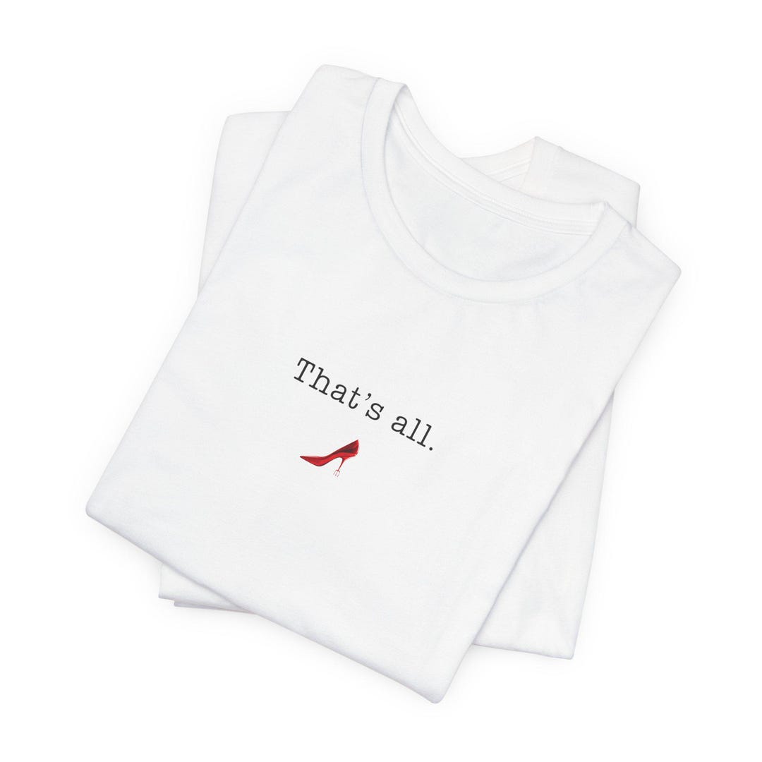 That's All」Tシャツ、プラダを着た悪魔Tシャツ、ユニセックス