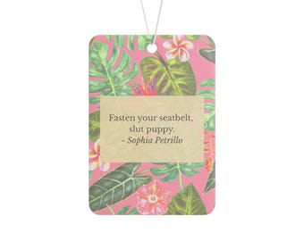 Ambientador para coche Golden Girls: Sophia Petrillo "Abróchate el cinturón"