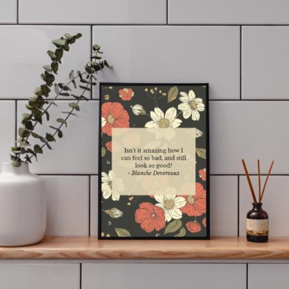 Golden Girls Wall Art, Feel so Bad, Look so Good, Blanche Devereaux Quote, JPG Download