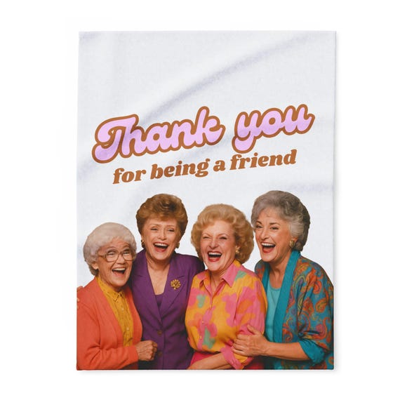 Golden Girls Fleece Blanket, Golden Girls Blanket, Thank You For Being a Friend