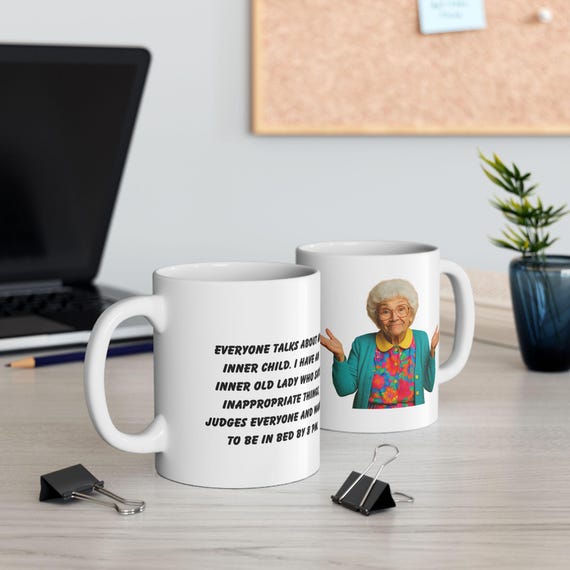 Golden Girls Mug, Inner Old Lady Mug, 11oz Mug