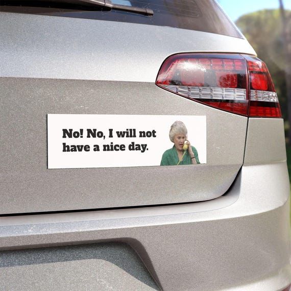 The Golden Girls Car Magnet, Dorothy Zbornak Quote