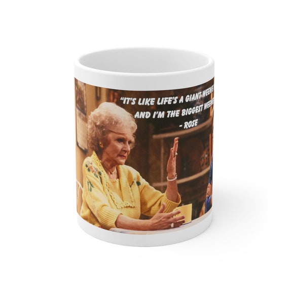 Weenie Roast Mug, Golden Girls Mug, 11oz Mug