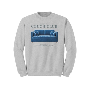 Couch club comfy sweatshirt