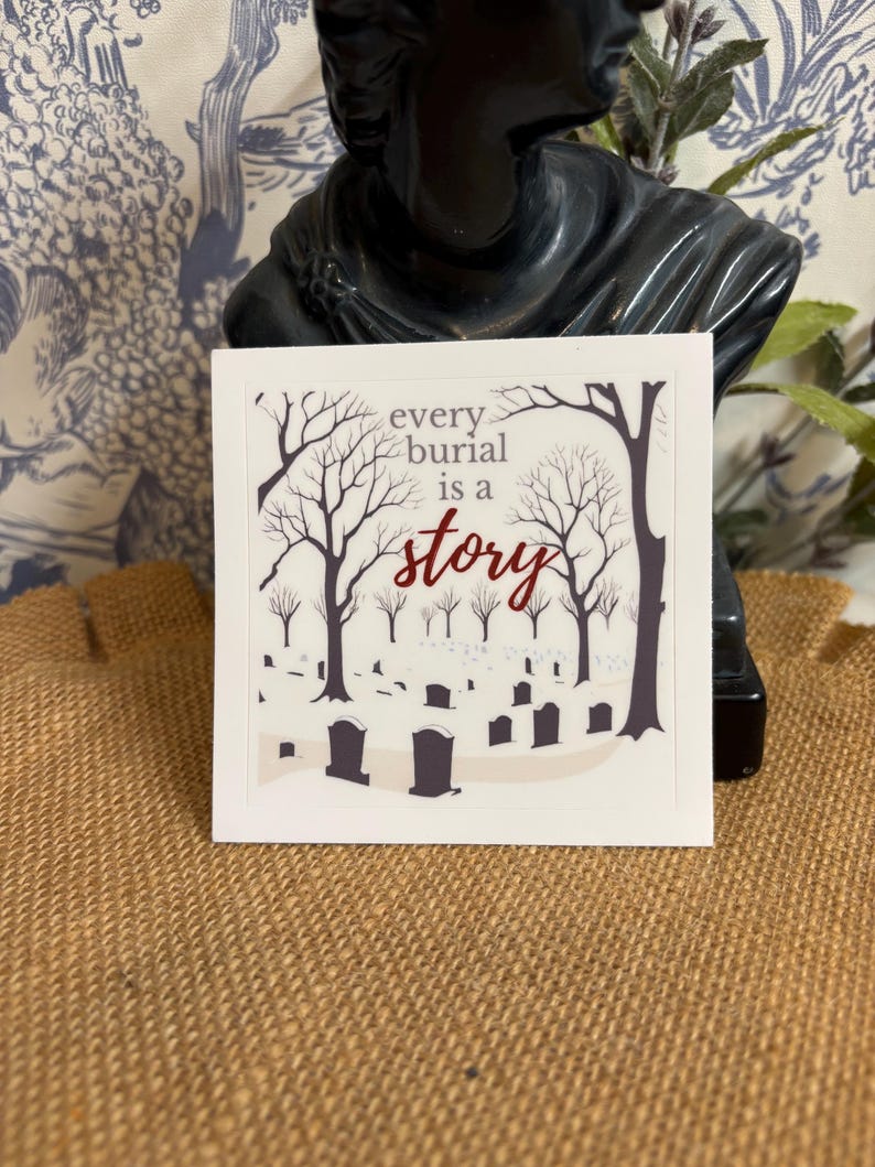 Burial Sticker Design Cd R File Every Burial is a Story 3-inch Kiss-cut Sticker - Etsy