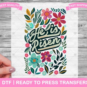Easter Floral He Is Risen DTF Transfers, DTF Prints, Ready To Press Shirt Transfer, Christian Religious Easter DTF, Iron On Transfer