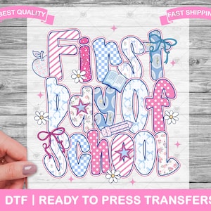 First Day Of School DTF Transfers, Prints, Ready To Press Shirt Transfers, Teacher Back To School Heat Transfers, Iron On Transfer, DTF