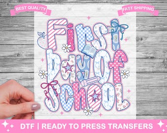 First Day Of School DTF Transfers, Prints, Ready To Press Shirt Transfers, Teacher Back To School Heat Transfers, Iron On Transfer, DTF