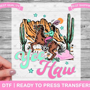 Yee Haw Cowgirl DTF Transfers, Prints, Ready To Press Shirt Transfers, Yee Haw Western Country Cowboy Transfers, Iron On Transfer, Shirt DTF