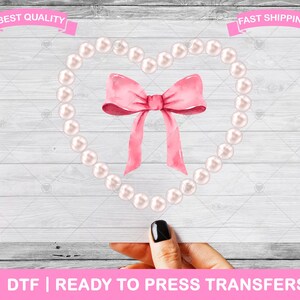 Valentine Coquette Bow And Pearls DTF Transfers, Prints, Ready To Press Shirt Transfers, Valentine&#39;s DTF, Heat Transfers, Iron On Transfer