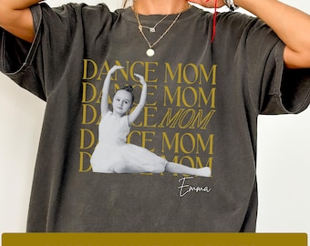 Custom Dance Mom TShirt with Photo Personalized Dance Team Tee Dance Mom Gift Senior Dance Team Competition Vintage Style Comfort Colors