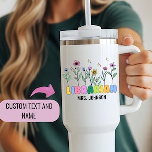 Custom Librarian Tumbler 40oz Personalized Teacher Gift Back to School Gift for Teacher Name Appreciation Travel Mug Cup Middle School Cup