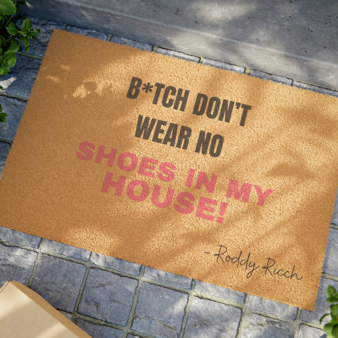 Don't Wear No Shoes in My House Doormat - Etsy
