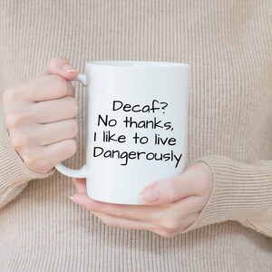 Humorous Coffee Cup Quirky Coffee Mugs 15 oz Funny Mugs Coffee Quotes