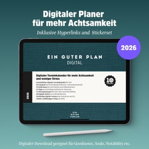 Peut inclure: Un agenda numérique sur une tablette avec le texte "Digitaler Planer für mehr Achtsamkeit" et "EIN GUTER PLAN DIGITAL". Comprend des hyperliens et des autocollants. Comporte un calendrier 2026 et est conçu pour la pleine conscience et moins de stress.
