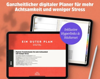 Ein guter Plan | Datierter digitaler Planer 2024  | Für iPad, GoodNotes, Notability | Achtsamer Terminkalender, Wochenplaner + Monatsplaner