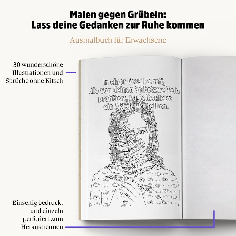 May include: An open adult coloring book with a black and white illustration of a woman holding a fern. The text reads "In a society that profits from your self-doubt, self-love is an act of rebellion." Additional text includes "30 beautiful illustrations and quotes without kitsch."