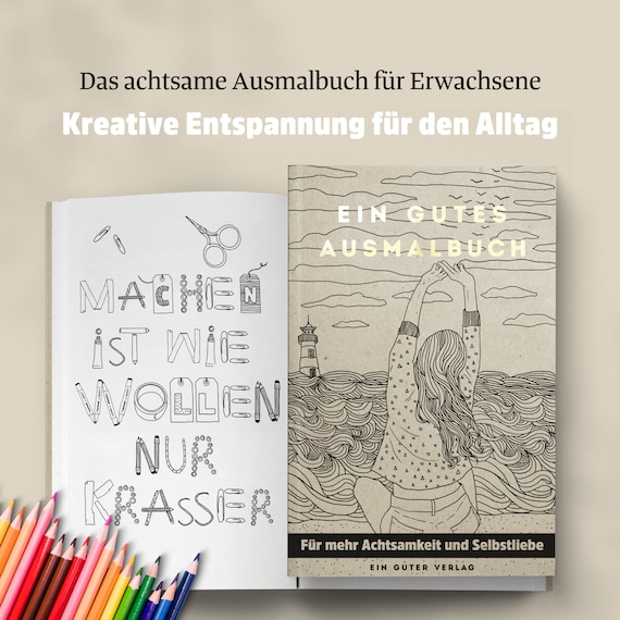 Malbuch für Erwachsene | 30 Motive für mehr Achtsamkeit, Entspannung und Selbstliebe im Alltag | A4 Softcover | Ökologisch & Made in Germany
