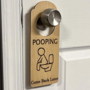 Pooping Door Hanger Sign - Come Back Later - Gag Gift - Funny Bathroom