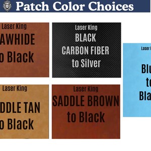May include: A collection of five rectangular patches labeled Patch Color Choices. The options include rawhide to black, black carbon fiber to silver, blue to black, saddle tan to black, and saddle brown to black, all featuring the Laser King brand name.