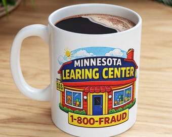 Minnesota Learing Center Funny Mug | 1-800-FRAUD Parody Coffee Cup | Satire Political Humor Mug | Gift Idea