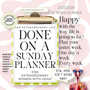 May include: A printable ADHD weekly planner with a gold clip, featuring the text "DONE ON A SUNDAY PLANNER" for extraordinary women. Includes a flamingo illustration with sunglasses and the text "BTW, ADHD AIN'T GOING AWAY". The planner is US Letter size 8.5" x 11".