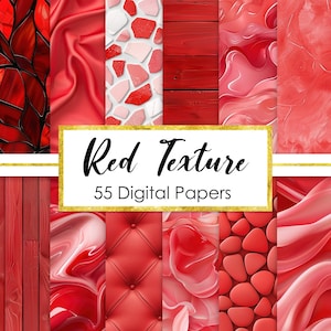 May include: A collection of 55 digital papers featuring various red textures including stained glass, satin fabric, mosaic tiles, wood planks, marble swirls, tufted leather, and smooth stones, with the text Red Texture 55 Digital Papers.