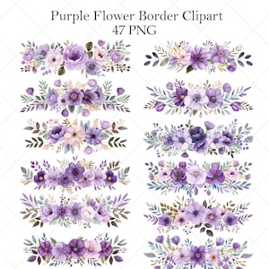 May include: A collection of watercolor floral border clip art in shades of purple, lavender, and pink. The designs feature various flower types, including roses and anemones, with green and brown foliage. Text at the top reads "Purple Flower Border Clipart 47 PNG."