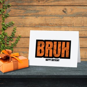 Carte d'anniversaire drôle, joyeux anniversaire Bruh, imprimable, carte pour garçons, téléchargement numérique, pliée, frère, minimaliste, simple, carte de voeux
