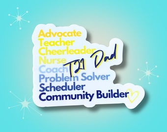 Down Syndrome T21 Dad Sticker: Advocate, Nurse, Teacher Waterproof Decal