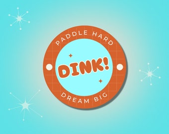 Pickleball Dink! Sticker: Weatherproof Vinyl Decal