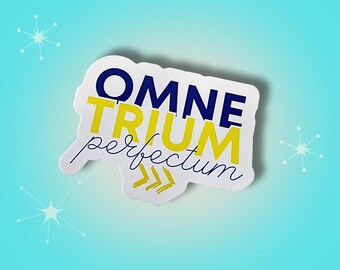 Omne Trium Perfectum Sticker | Down Syndrome Vinyl Decal | Everything in Threes Is Perfect | Trisomy 21 | Laptop & Water Bottle Decal