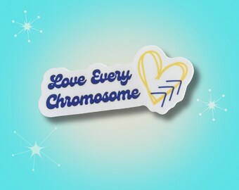 Love Every Chromosome Sticker: Down Syndrome Awareness Decal