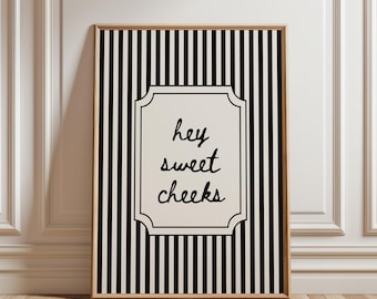 Hey Sweet Cheeks Print, Schwarz Gestreifte Wandkunst, Lustiges Gast Badezimmer Dekor, Typografie Poster, Minimalistisches Gästetoiletten Zeichen, Digitaler Download