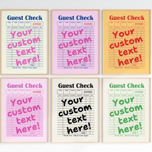 May include: Six printable guest check designs with different colored backgrounds. Each design features the text "Guest Check" and "Your custom text here!" in a bold font.