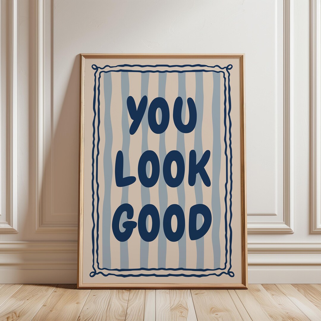 Whatever Looks Good You Look Good Print, You Look Good Poster Wall Art, Trendy Bathroom ...