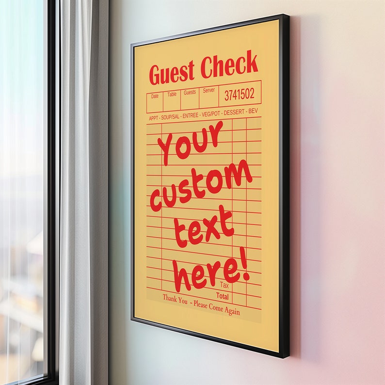 May include: A yellow and red printable wall art design featuring a stylized guest check with the text "Guest Check", "Your custom text here!" and "Thank You - Please Come Again".