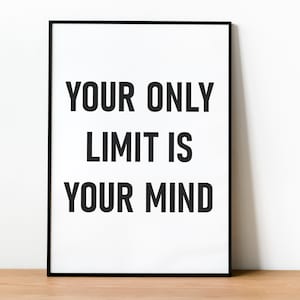 Your Limit Is Your Mind Print | Positive Affirmation Poster | Inspirational Wall Art | Classroom Posters | Motivational Wall Art