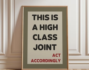 This Is A High Class Joint Poster, Minimalist Typography Wall Art, High Class Joint Wall Decor, Funny Retro Quote Print, Digital Download
