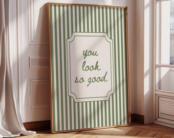 You Look So Good Poster, Grün Gestreifte Wandkunst, Moderne Typographie, Minimalistisches Wohnung Dekor, Digitaler Download