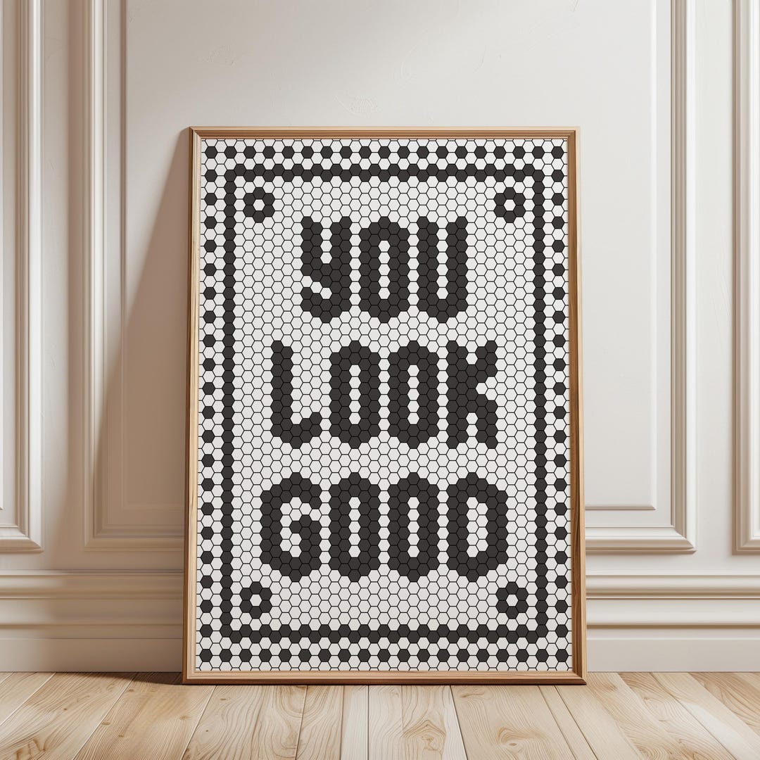 You Look Good Print, Hexagon Wall Art, Bistro Tile Quote, Typography Decor, Modern Bathroo
