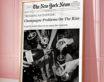 Champagne Problems On The Rise, Trendy Newspaper Print, New York News, Girly Wall Art, Bathroom Poster, Vintage Printable Wall Art