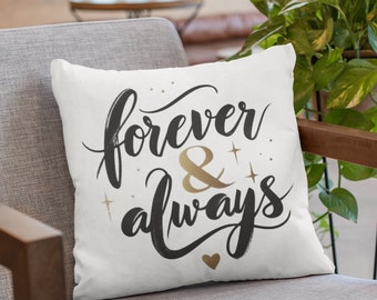 Forever and Always Design Pillow - Romantic Home Decor / Perfect Valentine's Day Gift / Gift for Her / Couple Gift