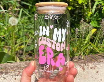 In My CUSTOM Era, Custom Birthday Tumbler | Birthday Gift For Mums, Custom Era Tumbler, Glass Cup With Straw, Auntie Era, New Baby, Girl Mum