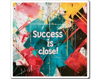 Success is close! Magnet