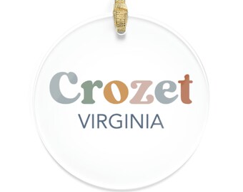 Crozet Virginia Acrylic Ornament, Virginia Ornament, Christmas Ornament, VA Souvenir, Virginia is for Lovers, Realtor Gift, New Home Gift