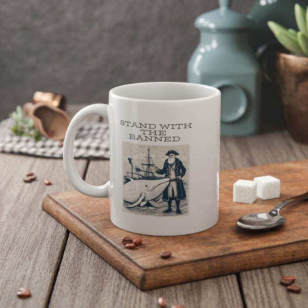 Stand with the Banned Coffee Mug | Moby Dick & Captain Ahab Design | Unique Gift for Literature Lovers